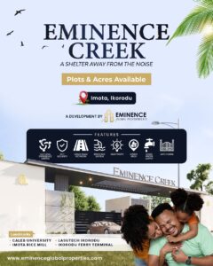 Promotional poster for Eminence Creek, a residential development in Imota, Ikorodu. The image shows the entrance gate to Eminence Creek with a family embracing in the foreground. Features include cultural experience center, 24/7 security, good road network, drainage system, electricity, green area, good water supply, and gate house. Nearby landmarks listed are Caleb University, Lasutech Ikorodu, Imota Rice Mill, and Ikorodu Ferry Terminal. The poster emphasizes 'A shelter away from the noise' and announces plots and acres available.